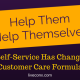 Help Them Help Themselves: How Self-Service Has Changed the Customer Care Formula